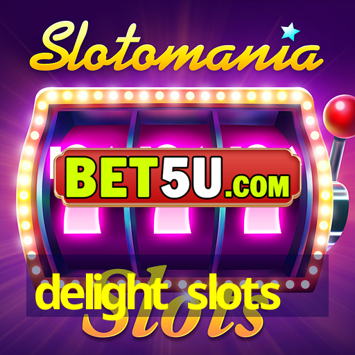 delight slots